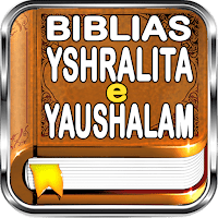 Bíblias Yshralita e YAUSHALAM 