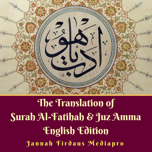 The Translation Of Surah Al Fatihah Juz Amma English Edition By Jannah Firdaus Mediapro Audiobooks On Google Play