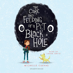 Icon image The Care and Feeding of a Pet Black Hole