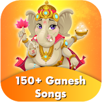 Top 150 Ganesh Songs – Aarti, Mantra & Bhajan