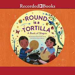 Obraz ikony: Round is a Tortilla: A Book of Shapes