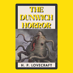 Imagen de icono The Dunwich Horror: Popular Books by The Dunwich Horror : All times Bestseller Demanding Books