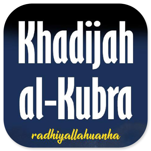 Khadijah Al-Kubra Radhiyallahu Download on Windows