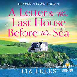 Icon image A Letter to the Last House Before the Sea: Heaven's Cove Book 2