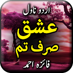 Cover Image of डाउनलोड Ishq Sirf Tum by Faiza Ahmed -  APK