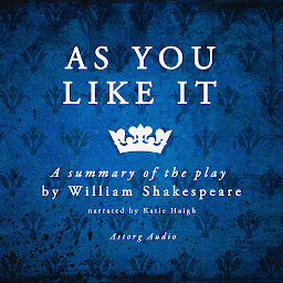 Icon image As You Like It by Shakespeare, a Summary of the Play