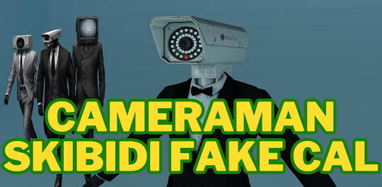 CameraMan Skibidi Fake Call