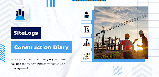 SiteLogs: Construction Diary