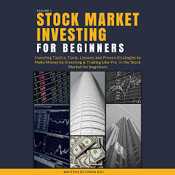 Icon image Stock Market Investing for Beginners: The Concise Guide to Making Money by Investing & Trading in the Stock Market