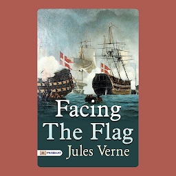 Icon image Facing the Flag – Audiobook: Facing the Flag: Jules Verne's Adventure Involving Scientific Discovery