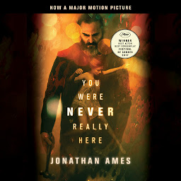 Icon image You Were Never Really Here (Movie Tie-In)