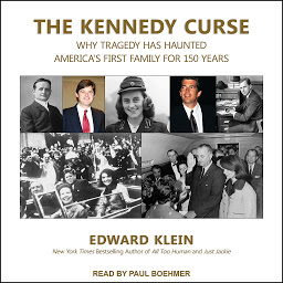 Image de l'icône The Kennedy Curse: Why Tragedy Has Haunted America's First Family for 150 Years