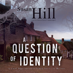 Icon image A Question of Identity: A Chief Superintendent Simon Serrailler Mystery