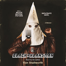 Icon image Black Klansman: Race, Hate, and the Undercover Investigation of a Lifetime