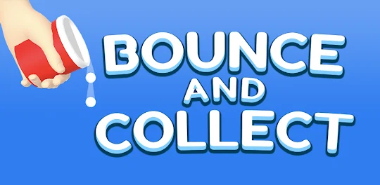 Bounce and collect