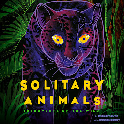 Icon image Solitary Animals: Introverts of the Wild