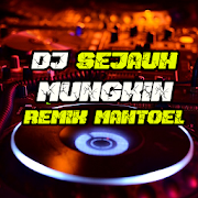 DJ Sejauh Mungkin - Remix Mantoel