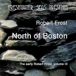 Symbolbild für North of Boston: Early Poetry of Robert Frost