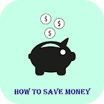 Cover Image of Download How To Save Money 1.0 APK