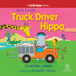 Obraz ikony: Here Comes Truck Driver Hippo