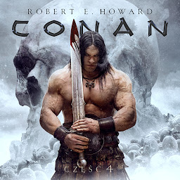 Obraz ikony: Conan Barbarzyńca: Skarby Gwahlura, Za czarną rzeką, Cienie w Zambouli, Czerwone ćwieki, Godzina smoka (Conan z Cymmerii)