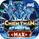 Chiến Thần Kỷ Nguyên MAX - Androidアプリ