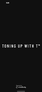 Toning Up With T