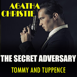 Icon image The Secret Adversary: Tommy and Tuppence