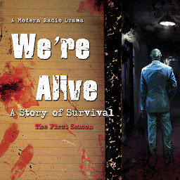 Icon image We’re Alive: A Story of Survival, the First Season