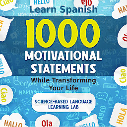 Icon image 1000 Motivational Statements: Learn Spanish While Transforming Your Life
