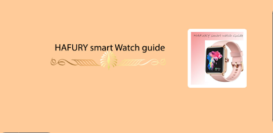 HAFURY smart watch guide