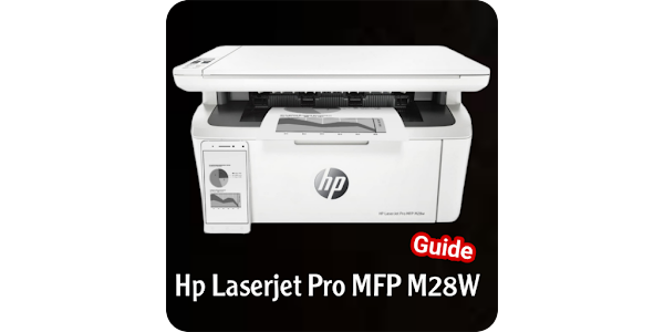 HP Laserjet Pro MFP M28W Guide - Apps on Google Play
