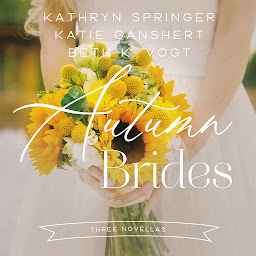 Icon image Autumn Brides: A Year of Weddings Novella Collection