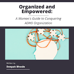 「Organized and Empowered: A Woman's Guide to Conquering ADHD Organization」圖示圖片