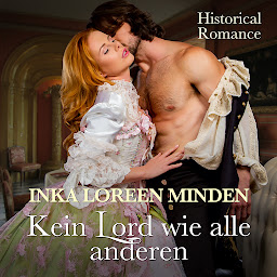 Icon image Kein Lord wie alle anderen: Historical Romance