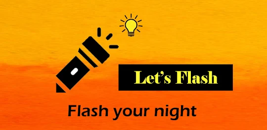 Flashlight : Let’s flash It