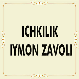 Icon image Ichkilik - iymon zavoli