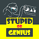 Stupid or Genius - How smart are you?