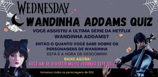 Você conhece a Wandinha Addams?