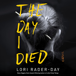 Simge resmi The Day I Died: A Novel
