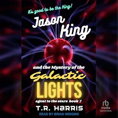 Jason King and the Mystery of the Galactic Lights”, autors: T.R.