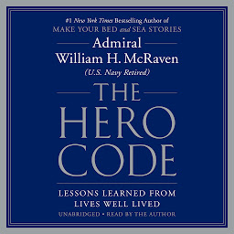 Obraz ikony: The Hero Code: Lessons Learned from Lives Well Lived