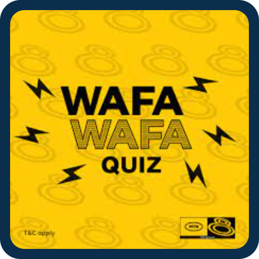 MTN 8 Wafa Wafa:Ultimate Quiz