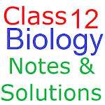 Cover Image of Herunterladen Class 12 Biology Notes & Solut  APK
