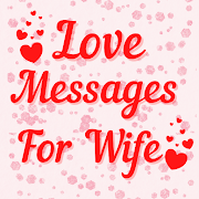 Love Messages For Wife - Romantic Poems & Images