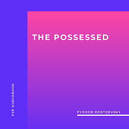 Image de l'icône The Possessed (Unabridged)