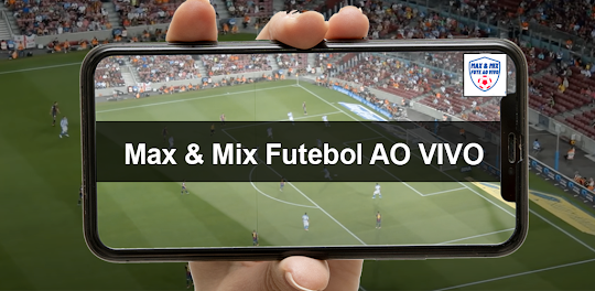 Max & Mix Futebol AO VIVO