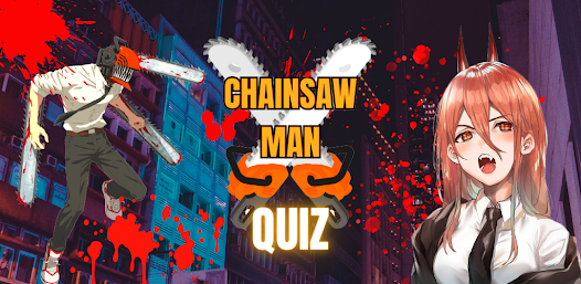 Chainsaw Man Quiz Power Denji – Apps no Google Play