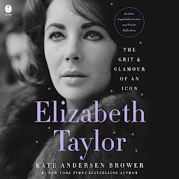 Icon image Elizabeth Taylor: The Grit & Glamour of an Icon