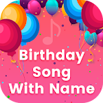 Cover Image of Download Birthday song with name  APK